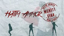 Hatim Ammor - Mchiti Fiha (Official Audio) | حاتم عمور - مشيتي فيها