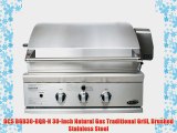 DCS BGB30BQRN 30Inch Natural Gas Traditional Grill Brushed Stainless Steel