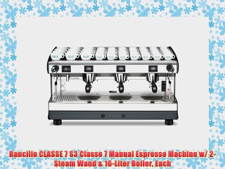 Rancilio CLASSE 7 S3 Classe 7 Manual Espresso Machine w 2Steam Wand 16Liter Boiler Each
