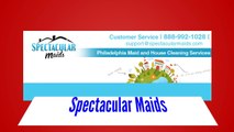 Maid Services Philadelphia - Spectacular Maids (215) 660-4026
