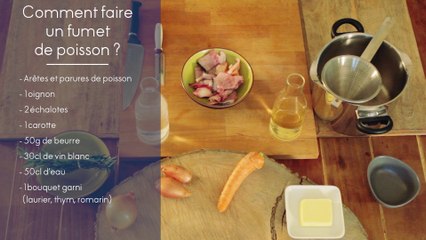 Recette - Comment faire un fumet de poisson ?