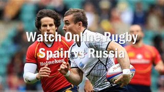 watch Spain vs Russia live rugby match