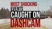 most shocking events ever caught on dash cam