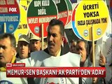 Memur Sen Başkanı Ahmet Gündoğdu Ak Parti'den Milletvekili adayı oluyor