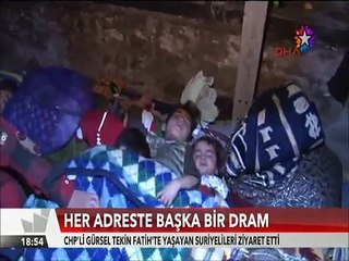 Her adreste başka bir dram CHP'li Gürsel Tekin Fatih'te yaşayan Suriyelileri ziyaret etti