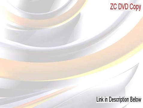 ZC DVD Copy Crack (ZC DVD Copyzc dvd copy)