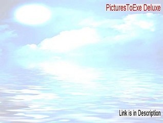 PicturesToExe Deluxe Keygen - picturestoexe deluxe 7.5 key [2015]