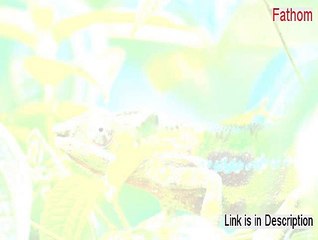 Fathom Keygen [Risk Free Download]