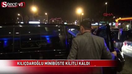 Kılıçdaroğlu minibüste kilitli kaldı
