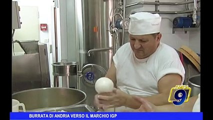 Burrata di Andria verso il marchio IGP