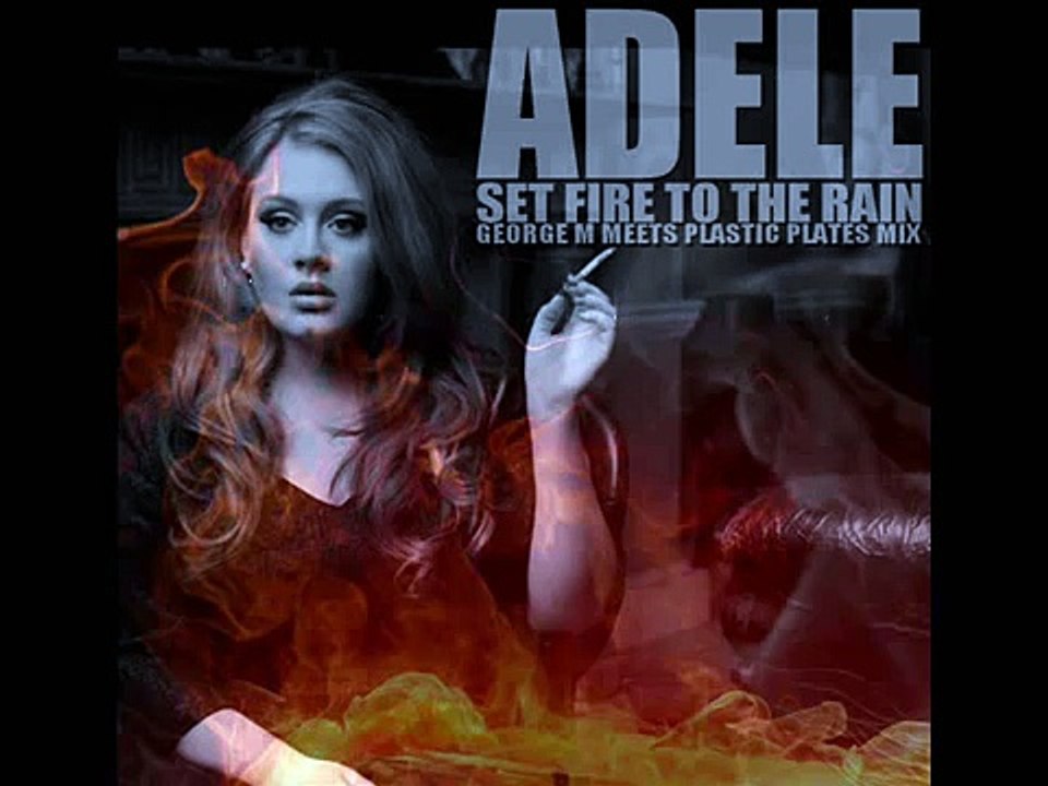 Adele - Set Fire To The Rain - Remix - PlayIt.pk