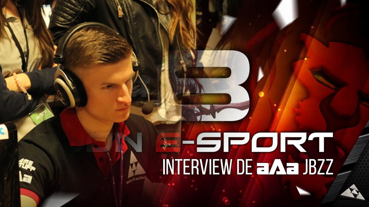 Interview *aAa* Jbzz - Lyon eSport #8