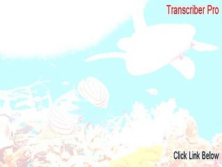 Transcriber Pro Full Download - Legit Download [2015]