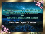 BURSA MUSTAFA KEMAL PAŞA RUMELİ HALK OYUNLARI VE KÜLTÜR DERNEĞİ EKİBİ *Prizren Oyun Havası*