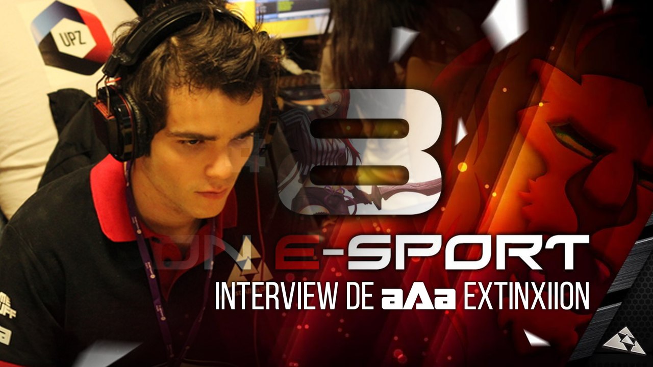 Interview *aAa* Extinxiion - Lyon eSport #8
