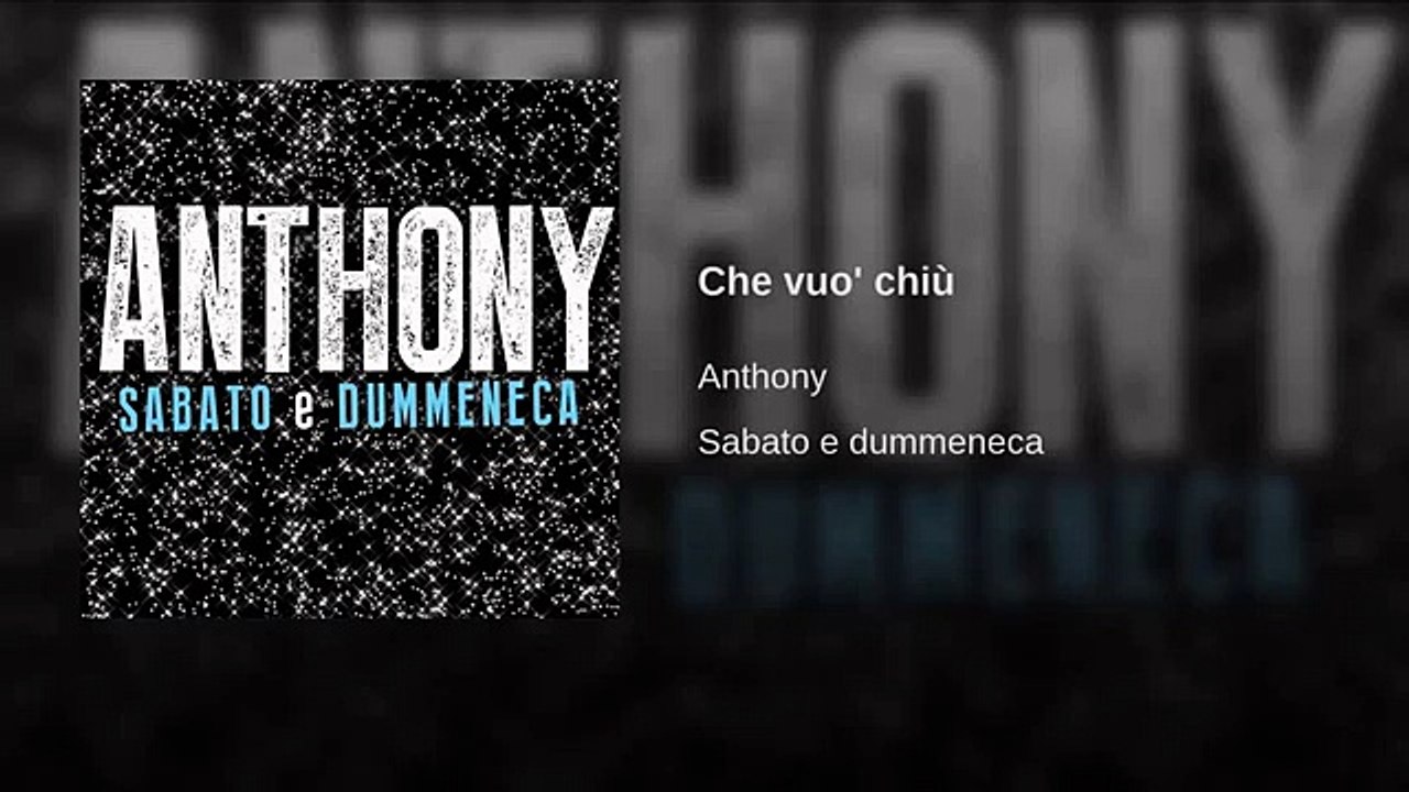 ANTHONY-CHE VUO' CHIU' (CD SABATO E DUMMENECA 2014)