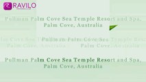 Pullman Palm Cove Sea Temple Resort and Spa, Palm Cove, Australia
