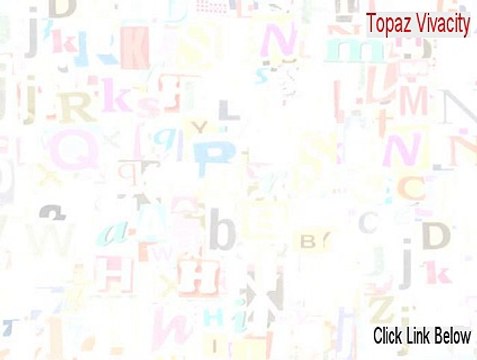 Topaz Vivacity Keygen (Download Here)