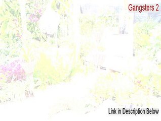 Gangsters 2 Key Gen [Risk Free Download]