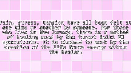 When You Need Reiki NJ Experts Offer Great Solutions