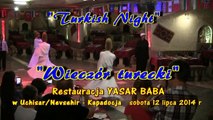 Wieczór Turecki, Restauracja Yaşar Baba, Uçhisar/Nevşehir,12 lipiec 2014 r.