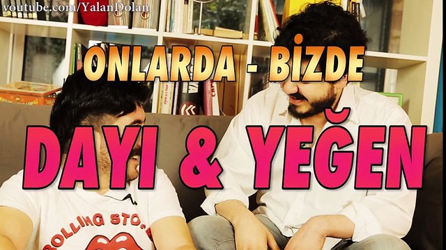 Onlarda - Bizde Dayı & Yeğen