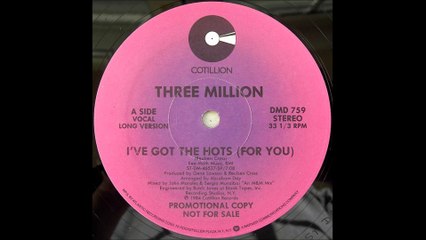 Three Million - I've Got The Hots (For You) (1984)