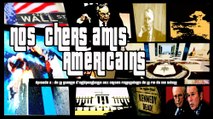 Nos chers amis américains, épisode 2 : de la guerre d'indépendance aux crises financières de la fin du 19e siècle.