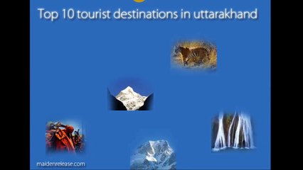 Top Tourist Places In Uttarakhand