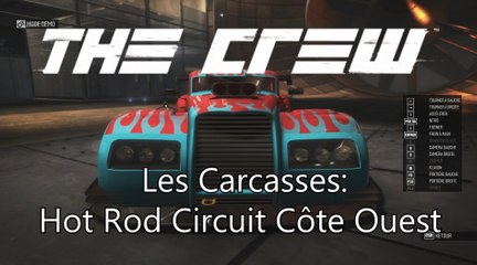 The Crew Les Carcasses: "Hot Rod Circuit de la Côte Ouest"