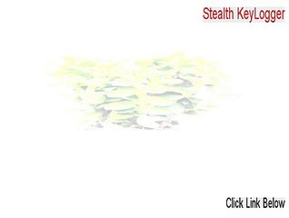 Stealth KeyLogger Crack - Download Here 2015