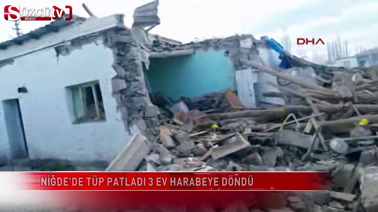 Niğde'de tüp patladı 3 ev harabeye döndü