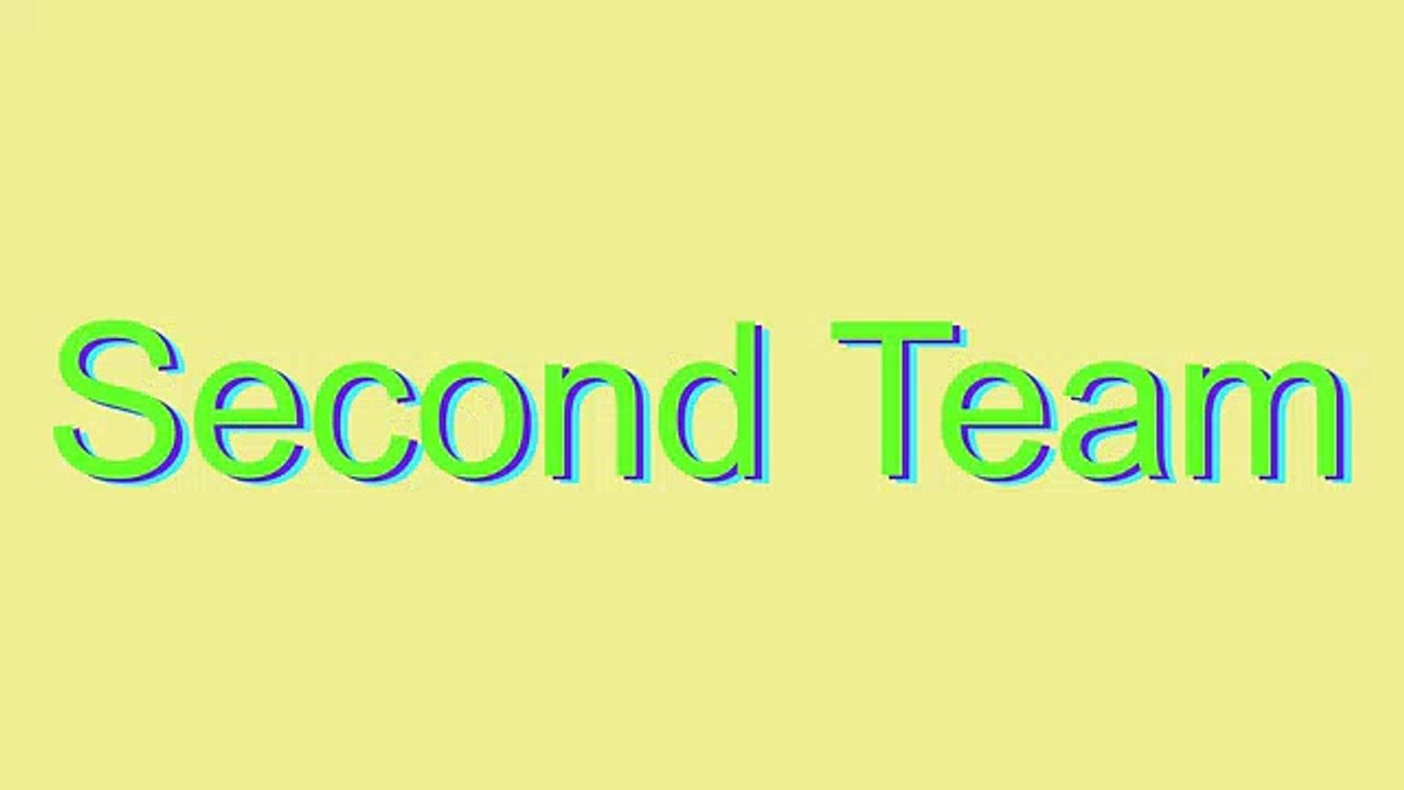 How to Pronounce Second Team