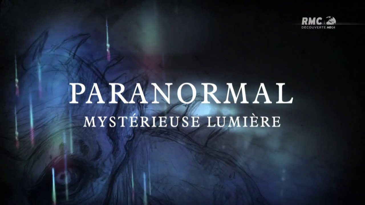 Paranormal - Mystérieuse lumière (documentaire 2010) [720p]