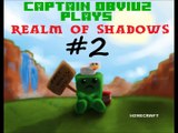 The Captain Plays Minecraft Realm of Shadows 2