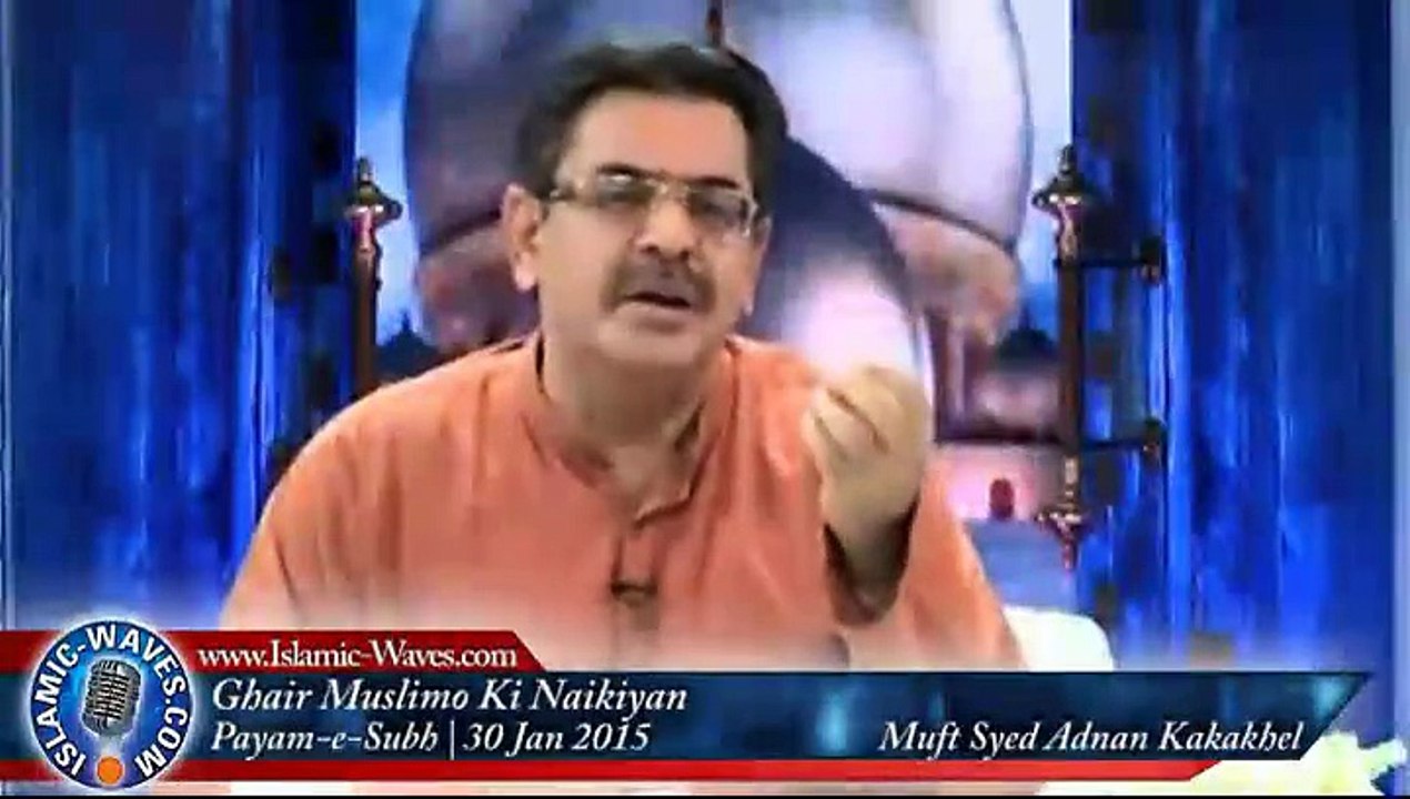 Ghair Muslimo Ki Naikiyan by Mufti Adnan Kakakhel