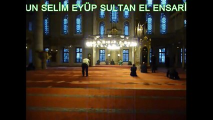 HARUN SELİM  EÜP SULTAN EL ENSARİ
