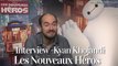 Interview - Kyan Khojandi (Les nouveaux Héros)