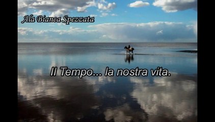 Il tempo... la nostra vita.