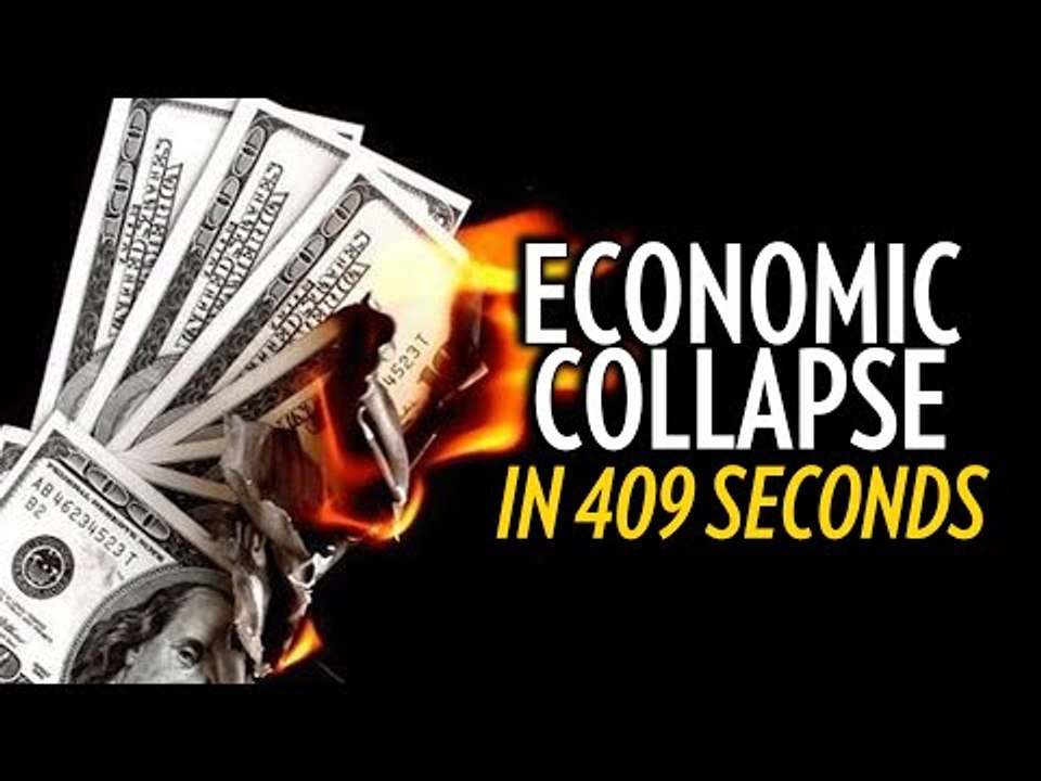 Economic Collapse in 409 Seconds