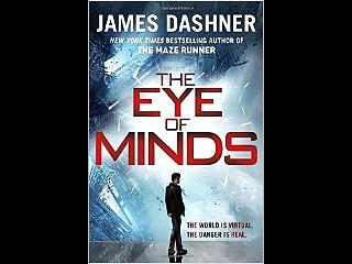 The Eye of Minds (Mortality Doctrine, Book One) (The Mortality Doctrine) James Dashner