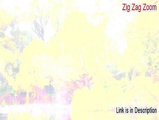 Zig Zag Zoom Key Gen - Risk Free Download