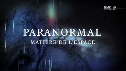 Paranormal - matière de l'espace (documentaire 2010) [720p]