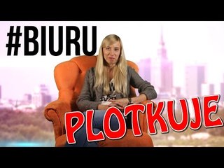 TOALETA, JEDZENIE, PIENIĄDZE czyli PLOTKI Z #BIURU
