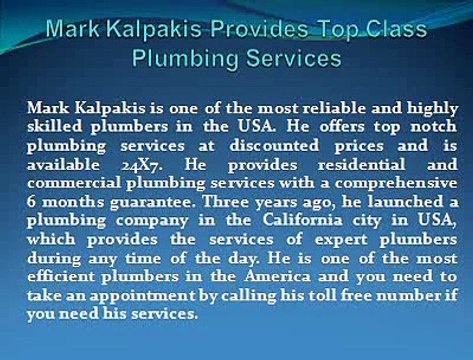 The Mark Kalpakis Has Sound Expertise in all Aspects of Plumbing
