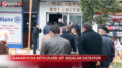 Sakarya'da köylülere ait arsalar satılıyor