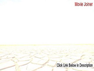 Movie Joiner Download - Legit Download