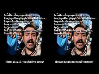 TÜRKMEN KAN AĞLIYOR GÖRMÜYOR MUSUN..!