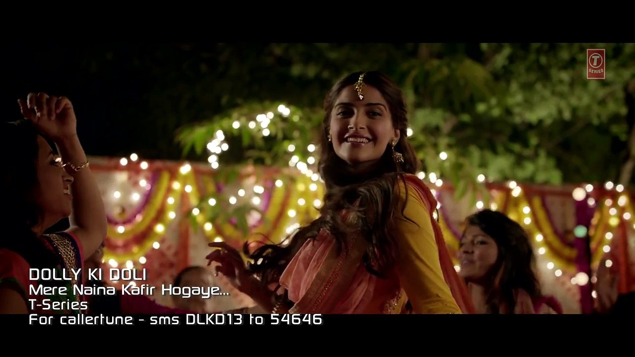 mere-naina-kafir-hogaye-video-song---dolly-ki-doli