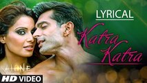 Katra Katra Full Song with Lyric | Alone | Bipasha Basu | Karan Singh Grover